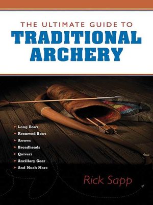 cover image of The Ultimate Guide to Traditional Archery